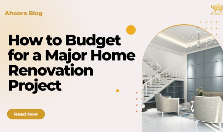 How to Budget for a Major Home Renovation Project