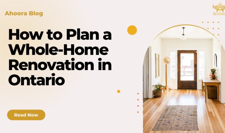 How to Plan a Whole-Home Renovation in Ontario
