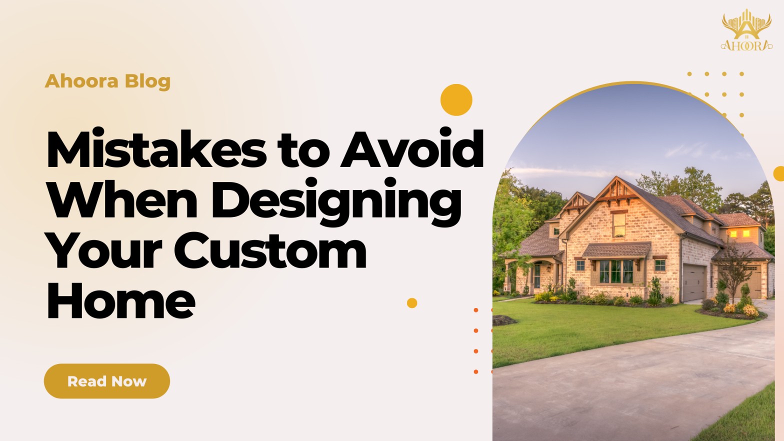 Mistakes to Avoid When Designing Your Custom Home