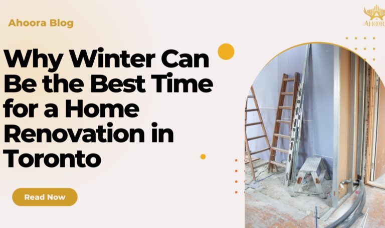 Why Winter Can Be the Best Time for a Home Renovation in Toronto
