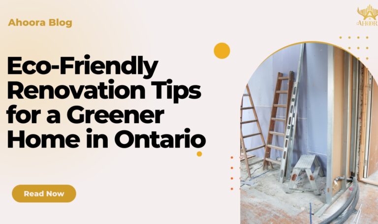 Eco-Friendly Renovation Tips for a Greener Home in Ontario