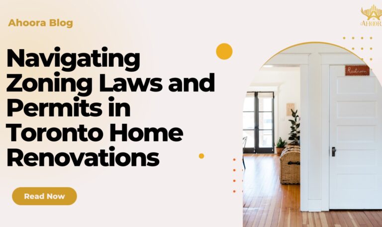 Navigating Zoning Laws and Permits in Toronto Home Renovations