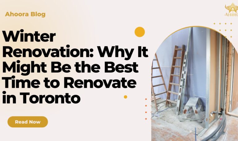 Winter Renovation: Why It Might Be the Best Time to Renovate in Toronto