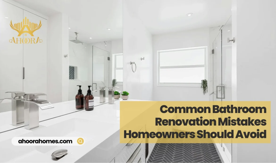 Common bathroom renovation mistakes to avoid during planning, design, and remodeling projects
