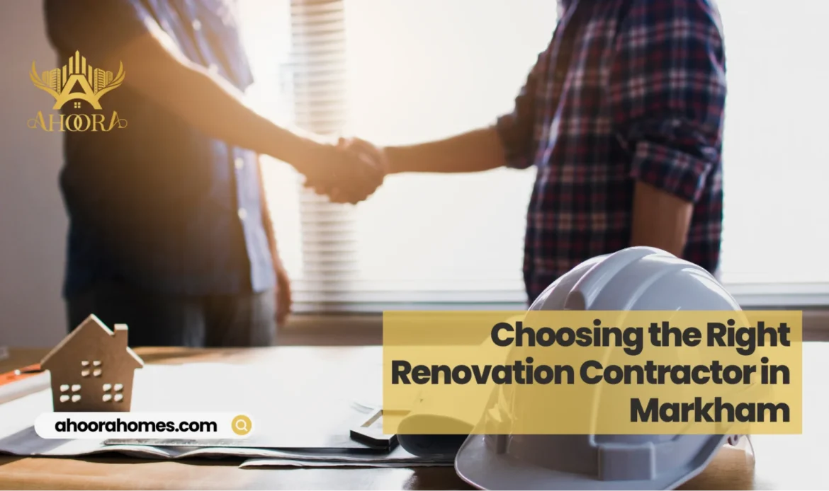 Important factors to know before renovating a home and choosing the right renovation contractor in Markham